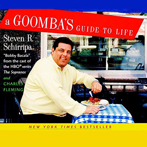 A Goomba's Guide to Life by Steven R. Schirripa