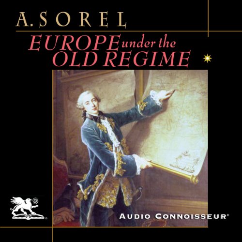 Europe Under the Old Regime by Albert Sorel