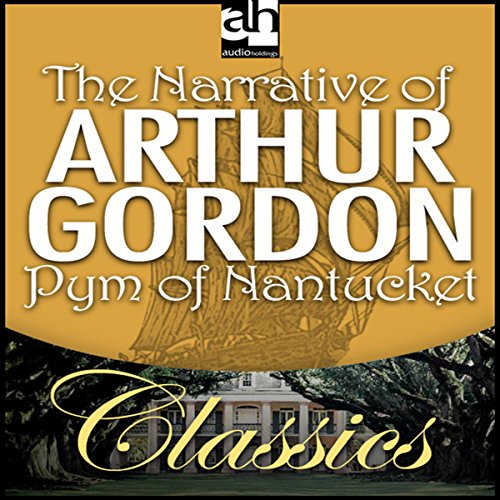 The Narrative of Arthur Gordon Pym of Nantucket