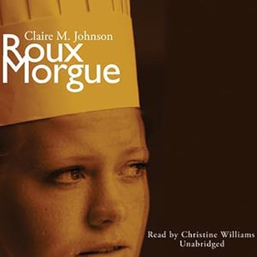 Roux Morgue by Claire M. Johnson
