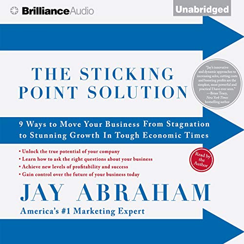 The Sticking Point Solution by Jay Abraham