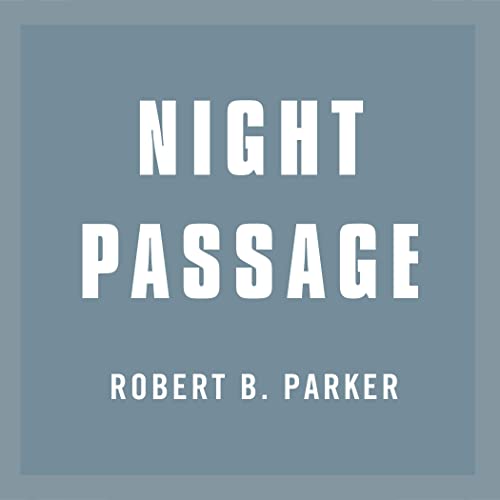 Night Passage by Robert B. Parker
