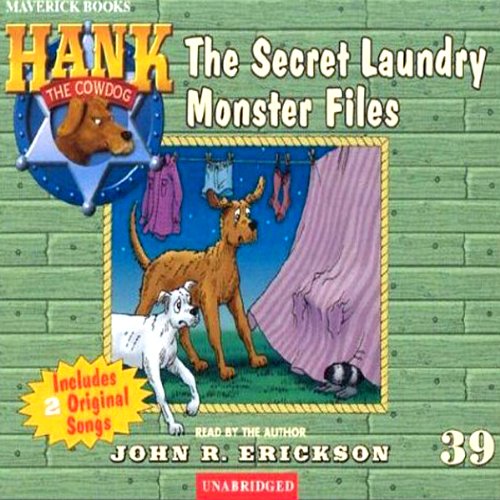 The Secret Laundry Monster Files by John R. Erickson