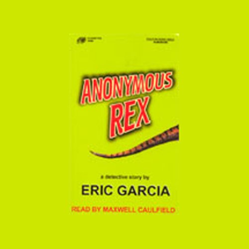 Anonymous Rex by Eric Garcia