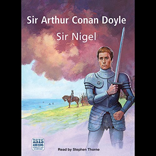 Sir Nigel by Arthur Conan Doyle