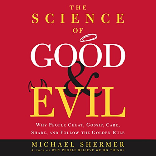 The Science of Good and Evil