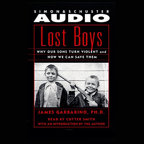 Lost Boys by James Garbarino Ph.D. Ph.D.