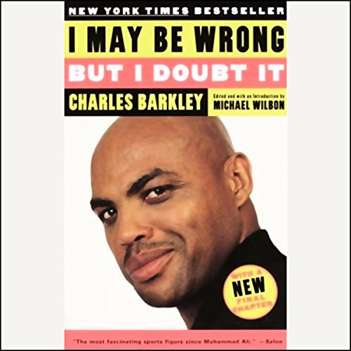 I May Be Wrong But I Doubt It by Charles Barkley