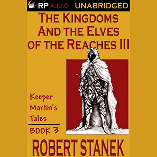 The Kingdoms and the Elves of the Reaches Book III