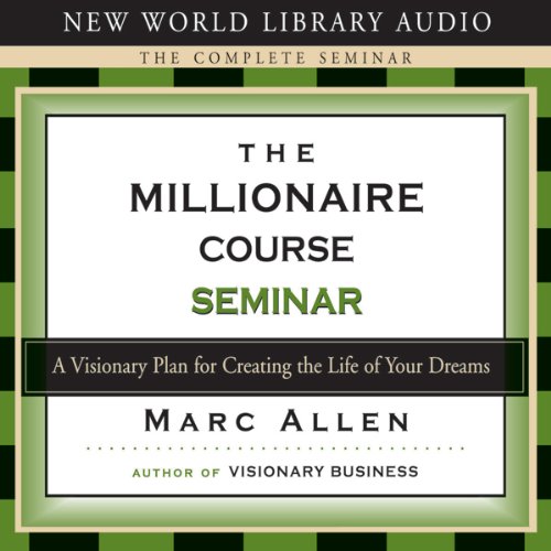 The Millionaire Course Seminar by Marc Allen