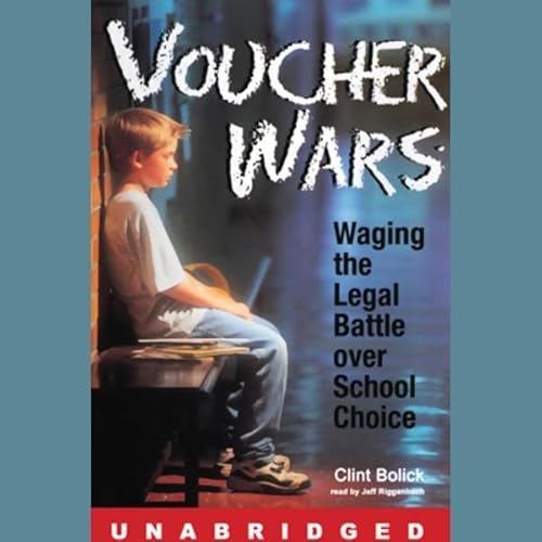 Voucher Wars by Clint Bolick