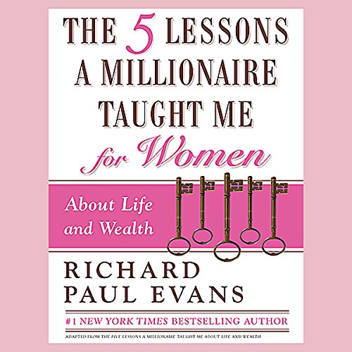 The Five Lessons a Millionaire Taught Me for Women