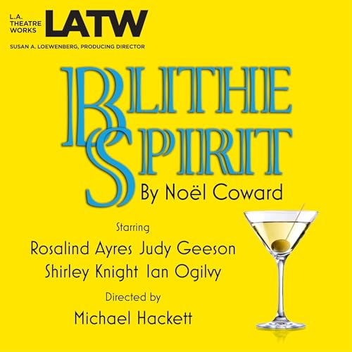 Blithe Spirit by Noel Coward