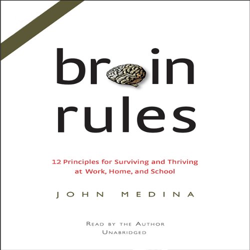 Brain Rules by John J. Medina