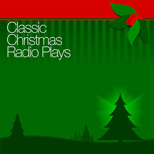 Classic Christmas Radio Plays