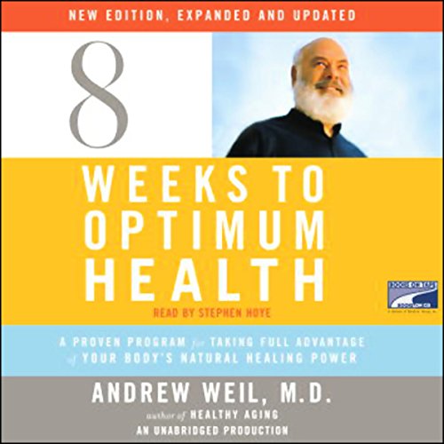 Eight Weeks to Optimum Health, New Edition, Updated and Expanded