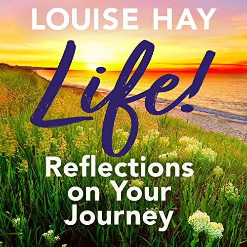 Life! by Louise Hay