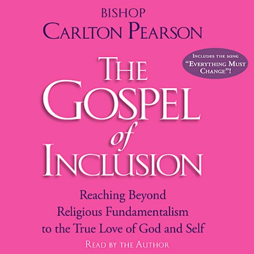 The Gospel of Inclusion by Carlton Pearson
