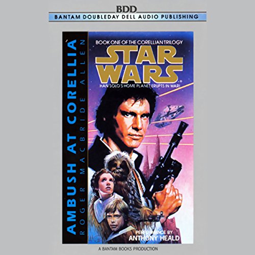 Star Wars: The Corellian Trilogy: Ambush at Corellia by Roger MacBride Allen