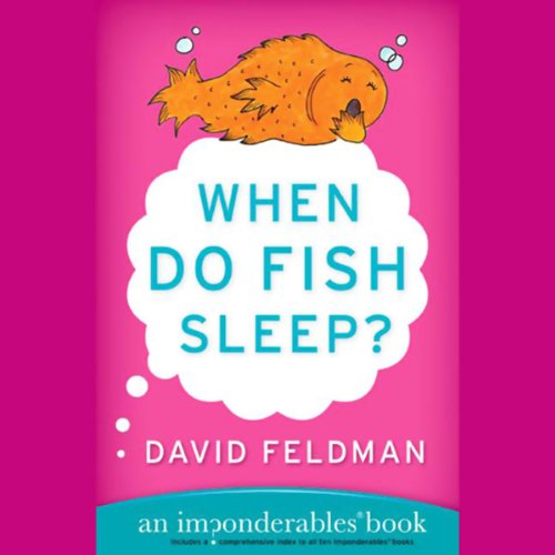 When Do Fish Sleep and Other Imponderables