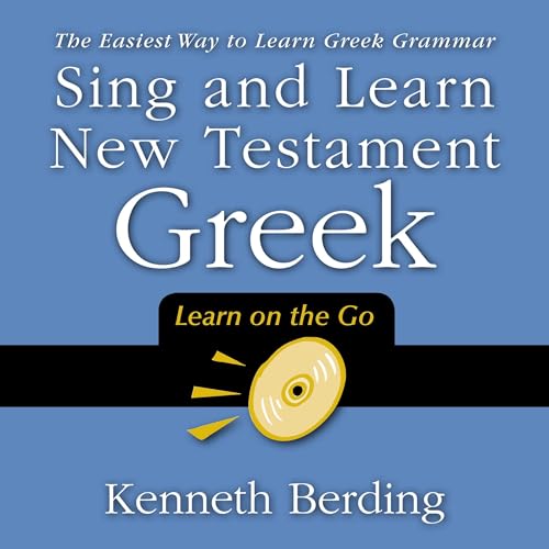 Sing and Learn New Testament Greek by Kenneth Berding