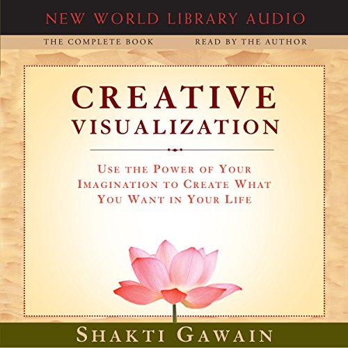 Creative Visualization - The Complete Book