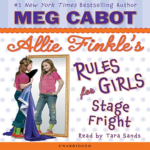 Stage Fright (Allie Finkle's Rules for Girls #4) by Meg Cabot