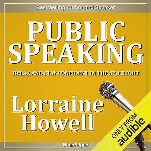 Public Speaking by Lorraine Howell