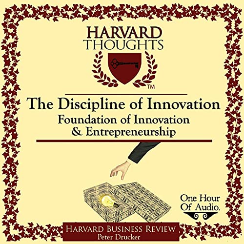 The Discipline of Innovation