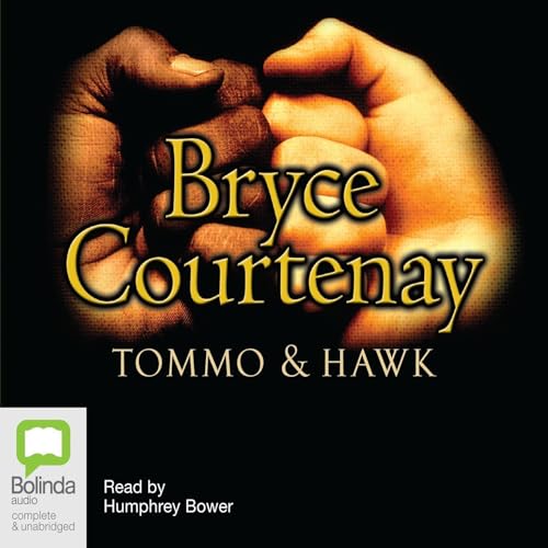 Tommo & Hawk by Bryce Courtenay