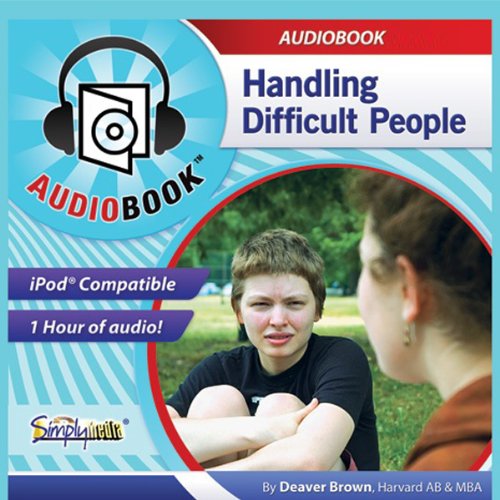 Handling Difficult People by Deaver Brown