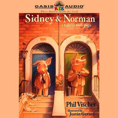 Sidney & Norman by Phil Vischer