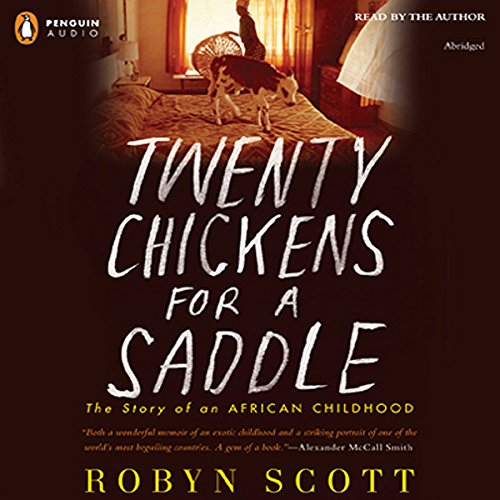 Twenty Chickens for a Saddle by Robyn Scott