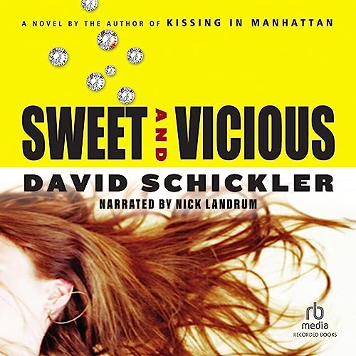 Sweet and Vicious by David Schickler