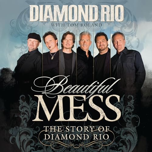 Beautiful Mess by Diamond Rio