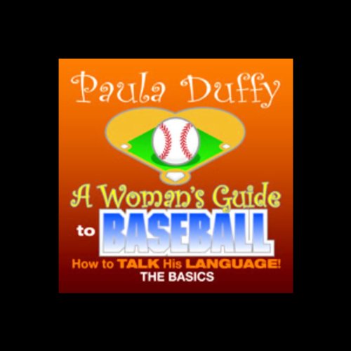 Woman's Guide to Baseball by Paula Duffy