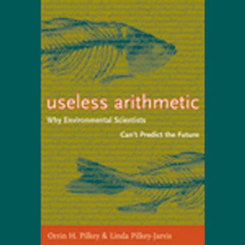 Useless Arithmetic by Orrin Pilkey