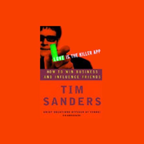 Love is the Killer APP by Tim Sanders