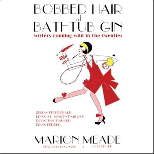Bobbed Hair and Bathtub Gin
