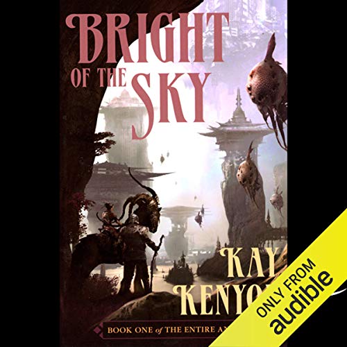 Bright of the Sky by Kay Kenyon