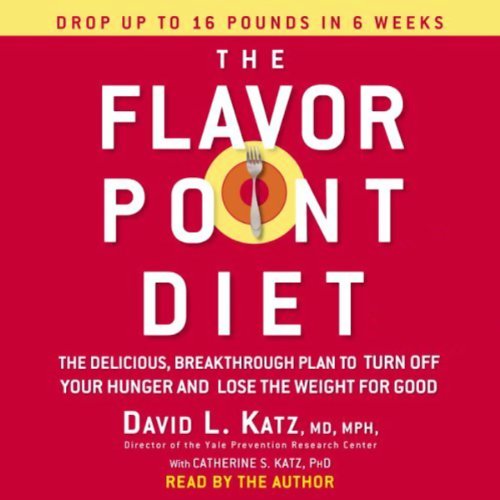 The Flavor Point Diet by David L. Katz MD MPH