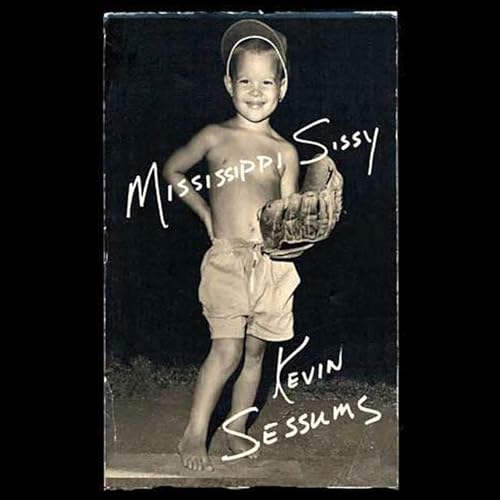 Mississippi Sissy by Kevin Sessums