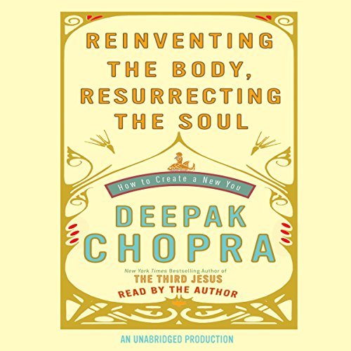 Reinventing the Body, Resurrecting the Soul