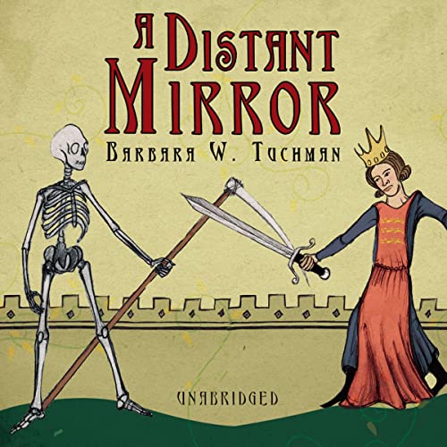 A Distant Mirror by Barbara W. Tuchman