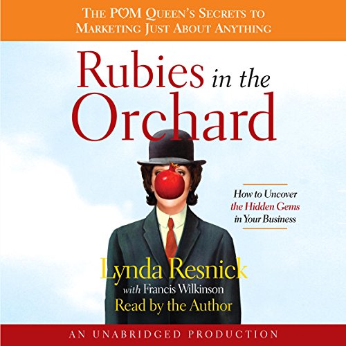 Rubies in the Orchard by Lynda Resnick