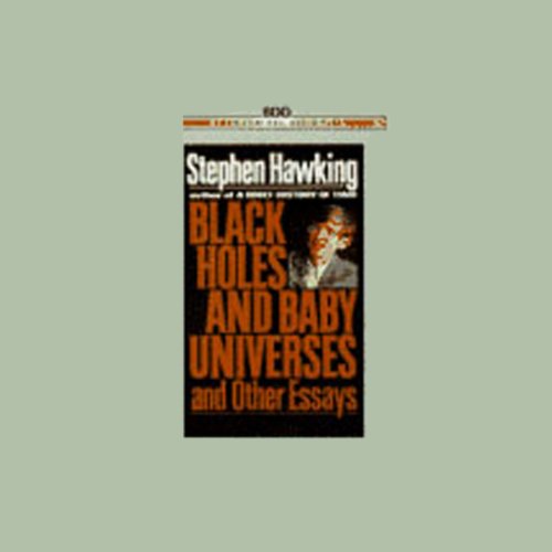 Black Holes and Baby Universes and Other Essays