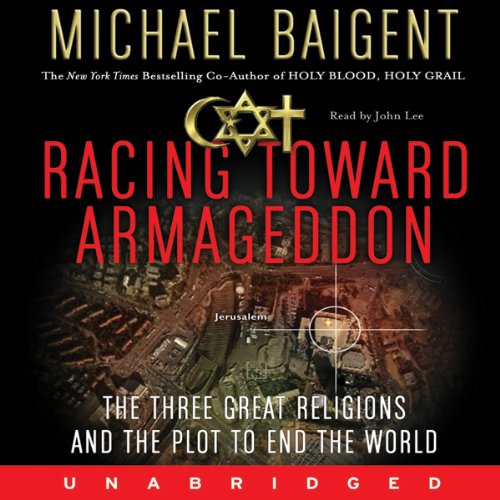 Racing Toward Armageddon by Michael Baigent