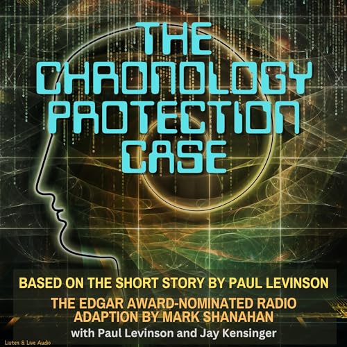 The Chronology Protection Case (Dramatized)