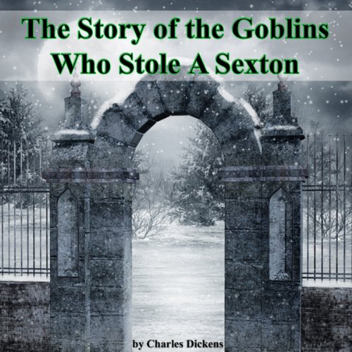 The Story of the Goblins Who Stole a Sexton