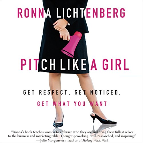 Pitch Like a Girl by Ronna Lichtenberg